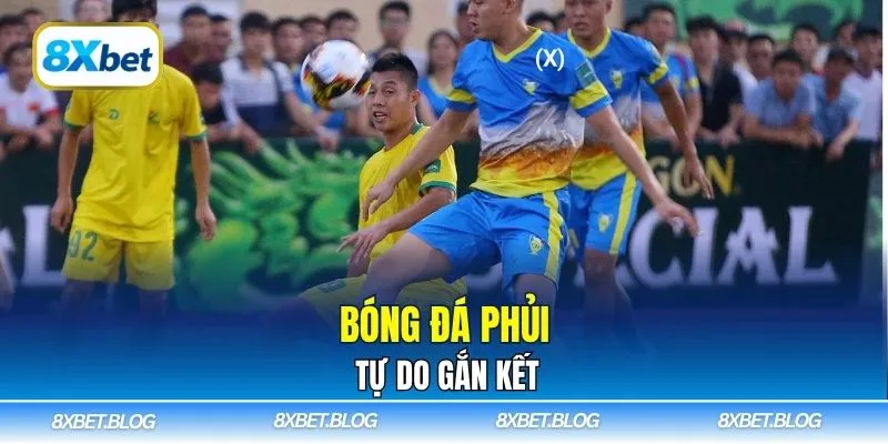 Bóng đá phủi tự do gắn kết