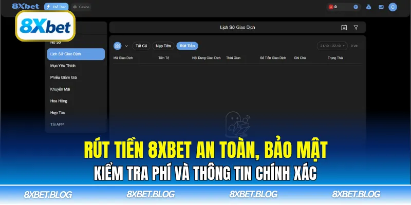 Rút tiền 8xbet an toàn, bảo mật, kiểm tra phí và thông tin chính xác